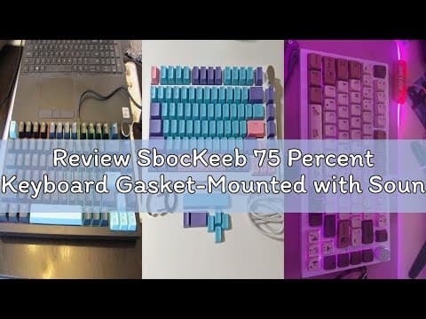 Review: SbocKeeb 75% Keyboard with Sound Absorbing Pads - A Comprehensive Guide